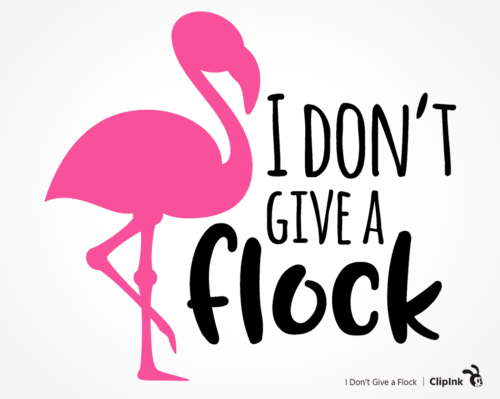 I dont give a flock
